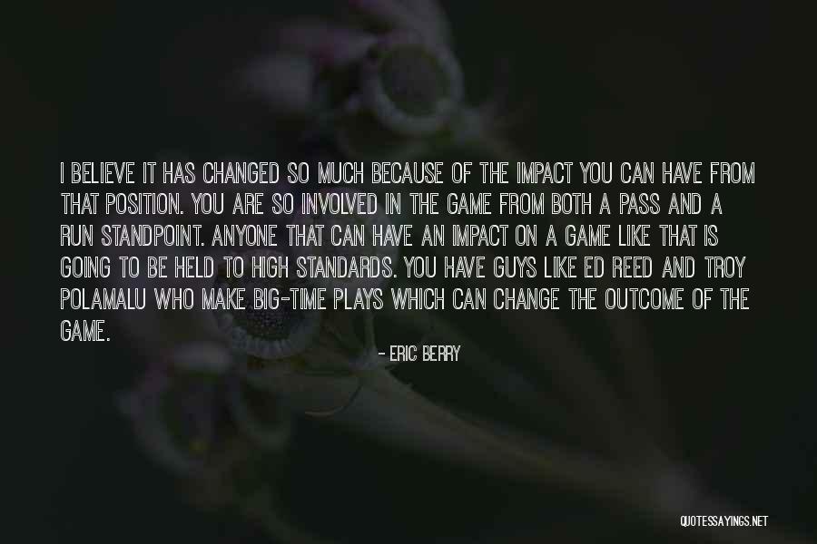 You Can't Change Anyone Quotes By Eric Berry You Can't Change Anyone Quotes By Eric Berry
