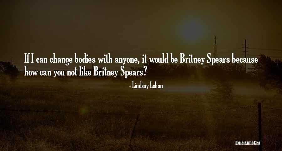 You Can't Change Anyone Quotes By Lindsay Lohan You Can't Change Anyone Quotes By Lindsay Lohan