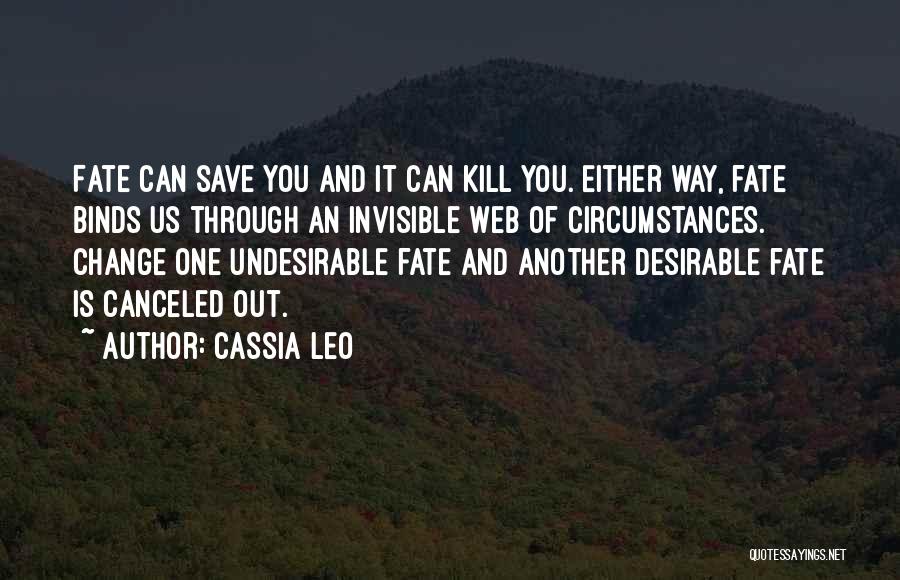 You Can't Change Fate Quotes By Cassia Leo