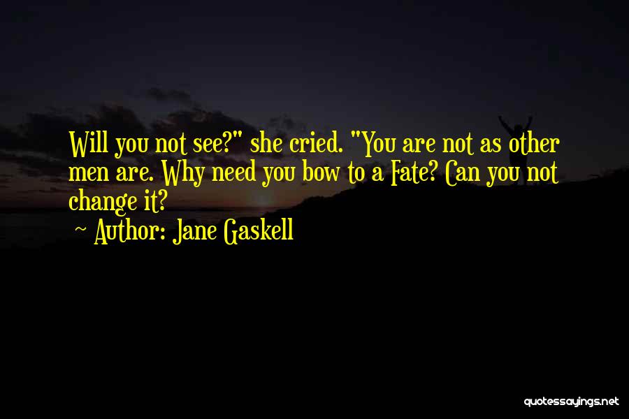 You Can't Change Fate Quotes By Jane Gaskell