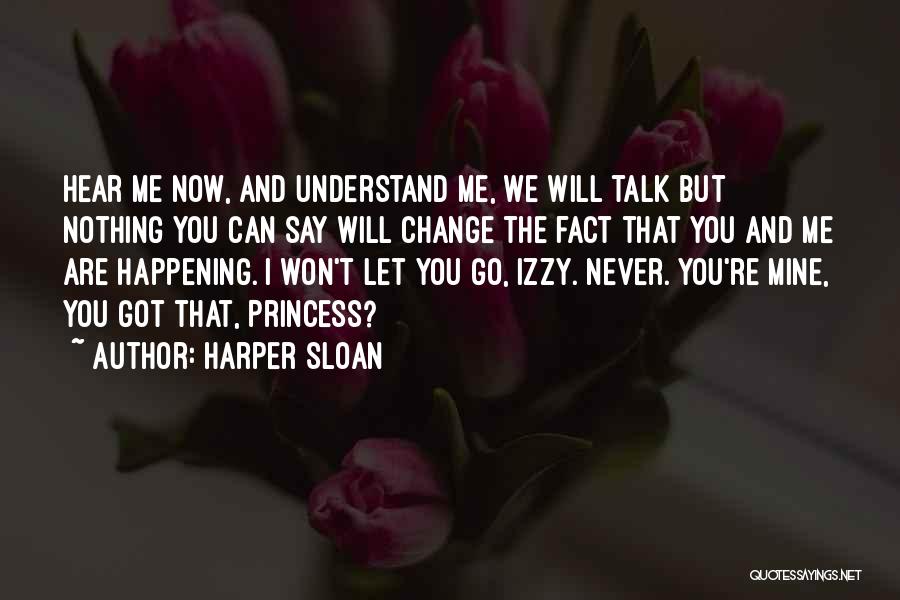 You Can't Change Me Quotes By Harper Sloan