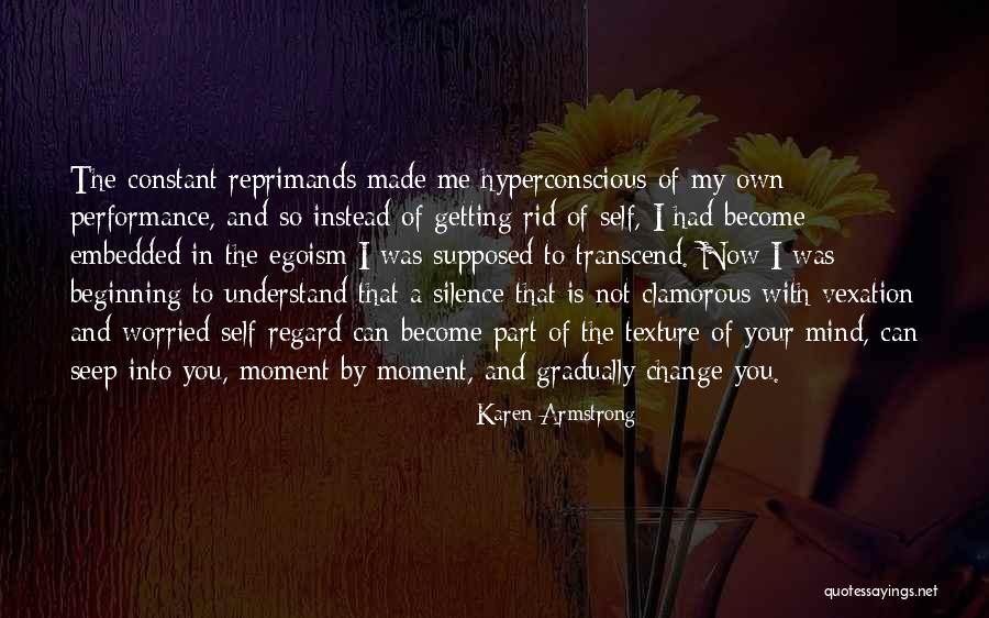 You Can't Change My Mind Quotes By Karen Armstrong You Can't Change My Mind Quotes By Karen Armstrong
