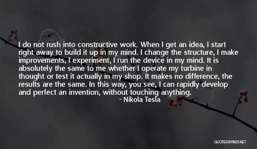 You Can't Change My Mind Quotes By Nikola Tesla You Can't Change My Mind Quotes By Nikola Tesla