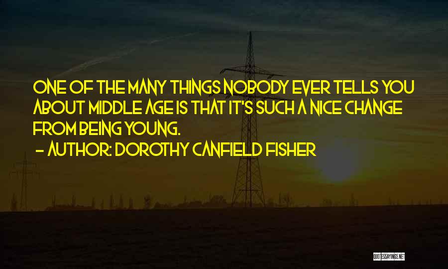 You Can't Change Nobody Quotes By Dorothy Canfield Fisher