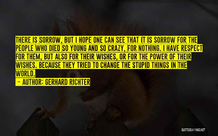 You Can't Change Stupid Quotes By Gerhard Richter