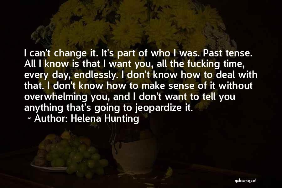 You Can't Change The Past Quotes By Helena Hunting