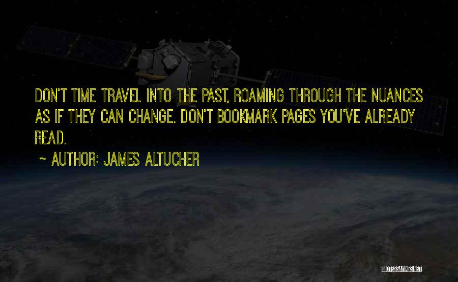 You Can't Change The Past Quotes By James Altucher