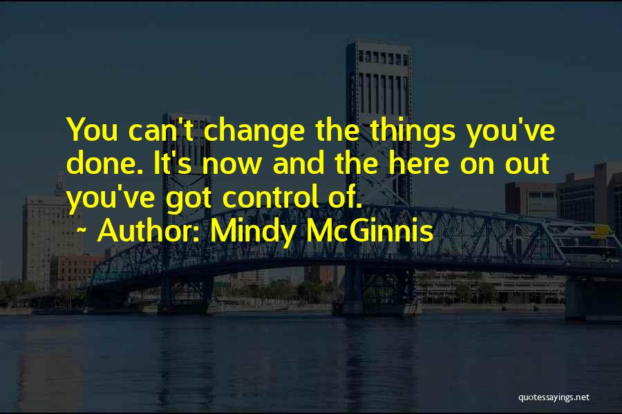 You Can't Change The Past Quotes By Mindy McGinnis