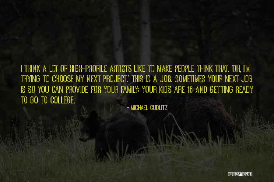 You Can't Choose Your Family Quotes By Michael Cudlitz