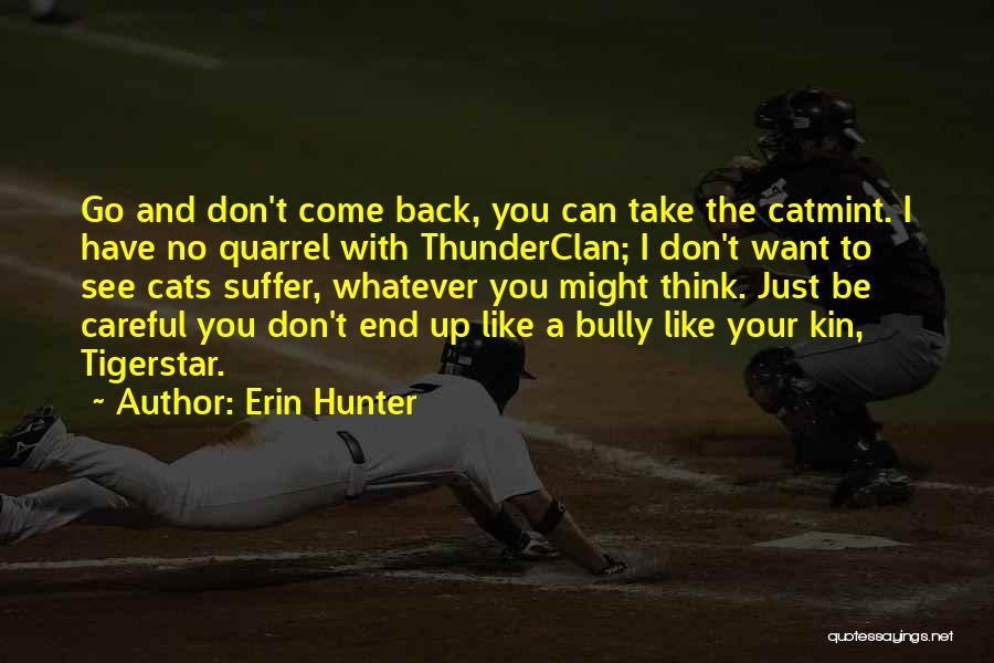 You Can't Come Back Quotes By Erin Hunter