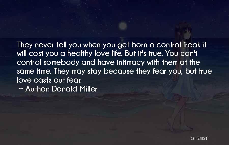You Can't Control Love Quotes By Donald Miller
