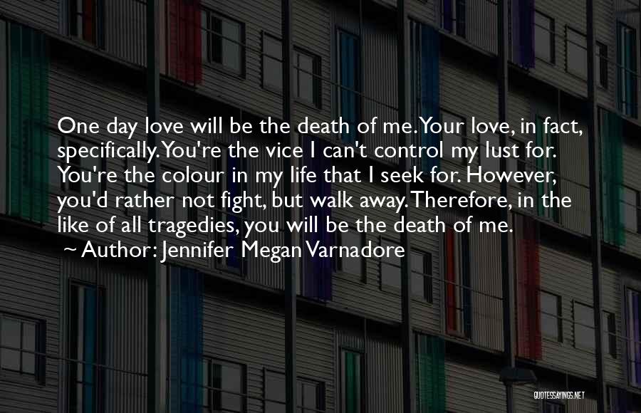 You Can't Control Love Quotes By Jennifer Megan Varnadore