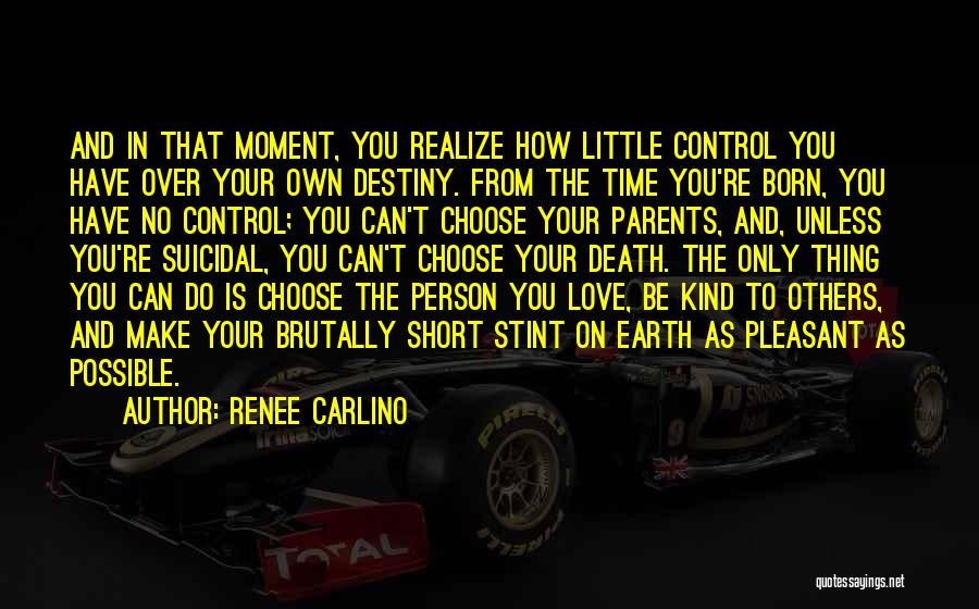 You Can't Control Love Quotes By Renee Carlino
