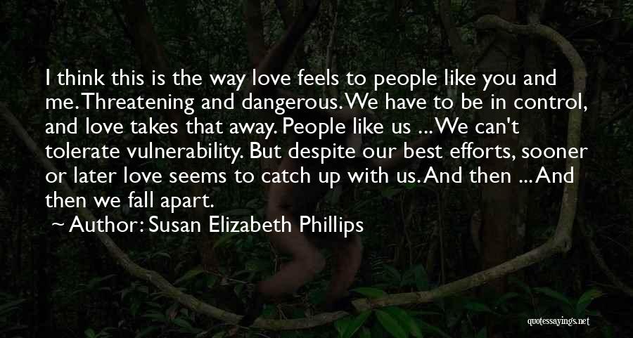 You Can't Control Love Quotes By Susan Elizabeth Phillips