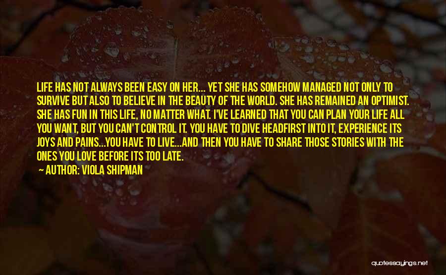 You Can't Control Love Quotes By Viola Shipman