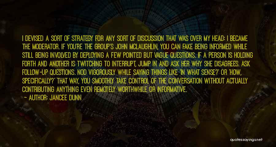 You Can't Control My Life Quotes By Jancee Dunn