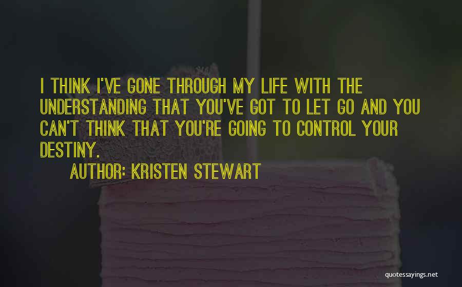 You Can't Control My Life Quotes By Kristen Stewart