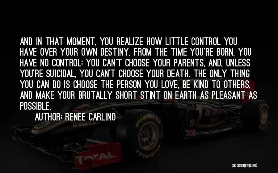 You Can't Control Others Quotes By Renee Carlino