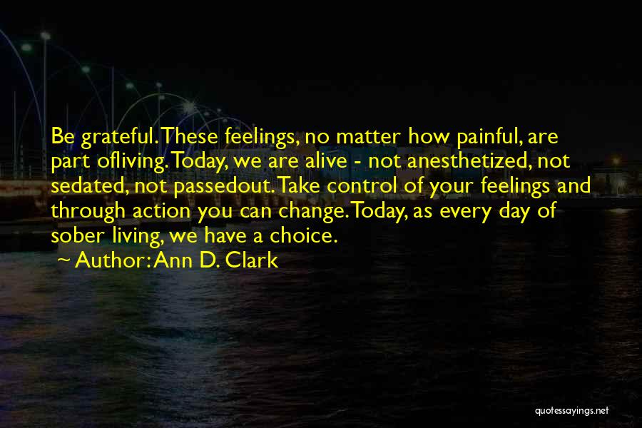 You Can't Control Your Feelings Quotes By Ann D. Clark