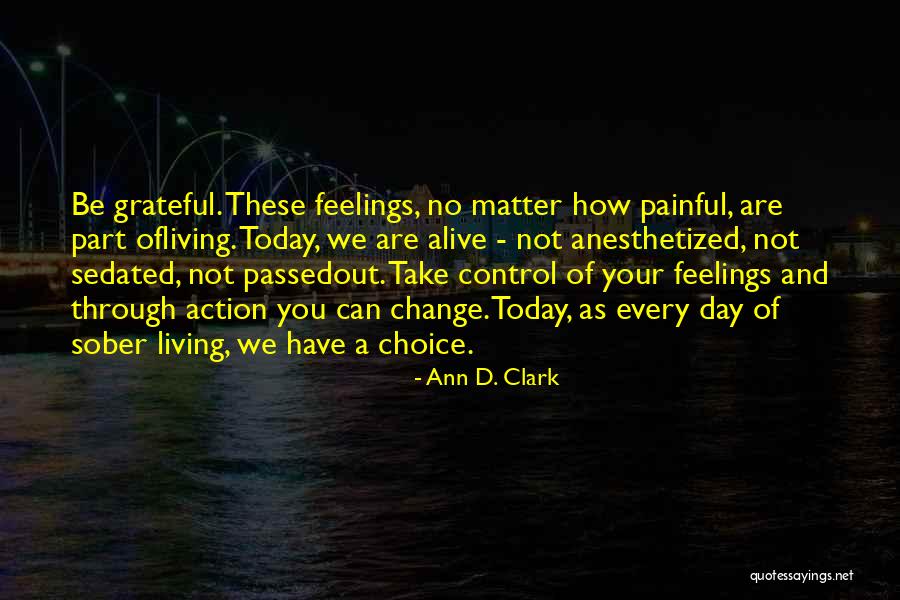 You Can't Control Your Feelings Quotes By Ann D. Clark