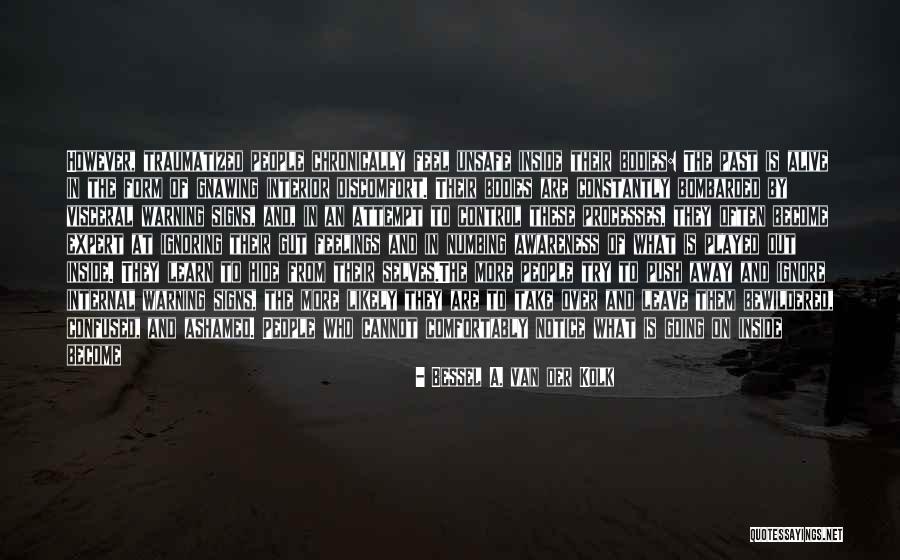 You Can't Control Your Feelings Quotes By Bessel A. Van Der Kolk