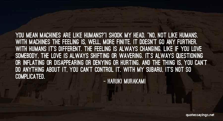 You Can't Control Your Feelings Quotes By Haruki Murakami