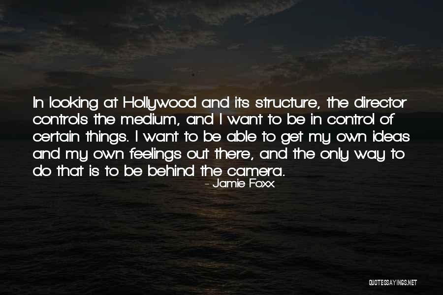 You Can't Control Your Feelings Quotes By Jamie Foxx You Can't Control Your Feelings Quotes By Jamie Foxx