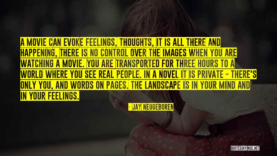 You Can't Control Your Feelings Quotes By Jay Neugeboren