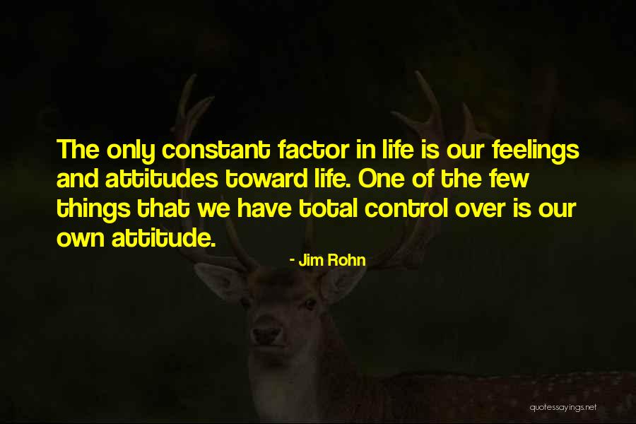 You Can't Control Your Feelings Quotes By Jim Rohn