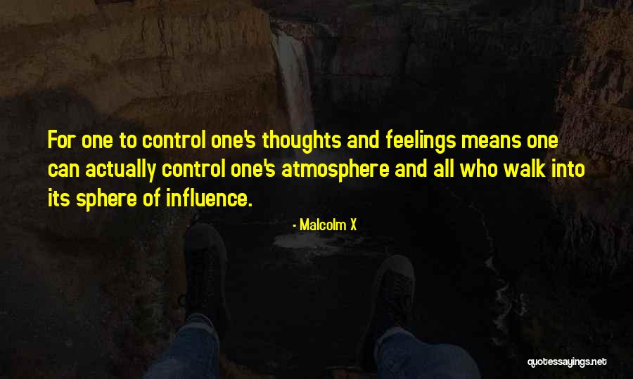 You Can't Control Your Feelings Quotes By Malcolm X