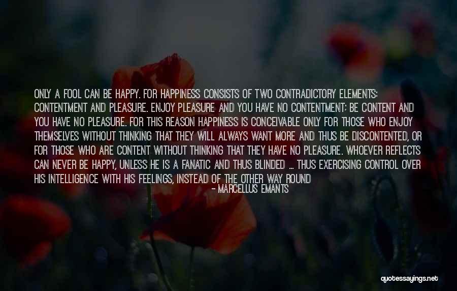 You Can't Control Your Feelings Quotes By Marcellus Emants You Can't Control Your Feelings Quotes By Marcellus Emants
