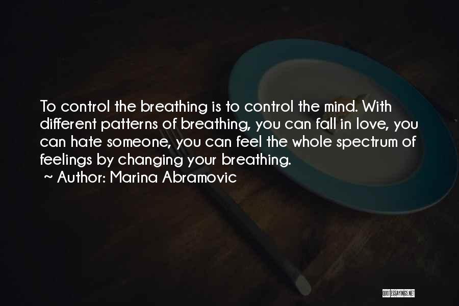 You Can't Control Your Feelings Quotes By Marina Abramovic