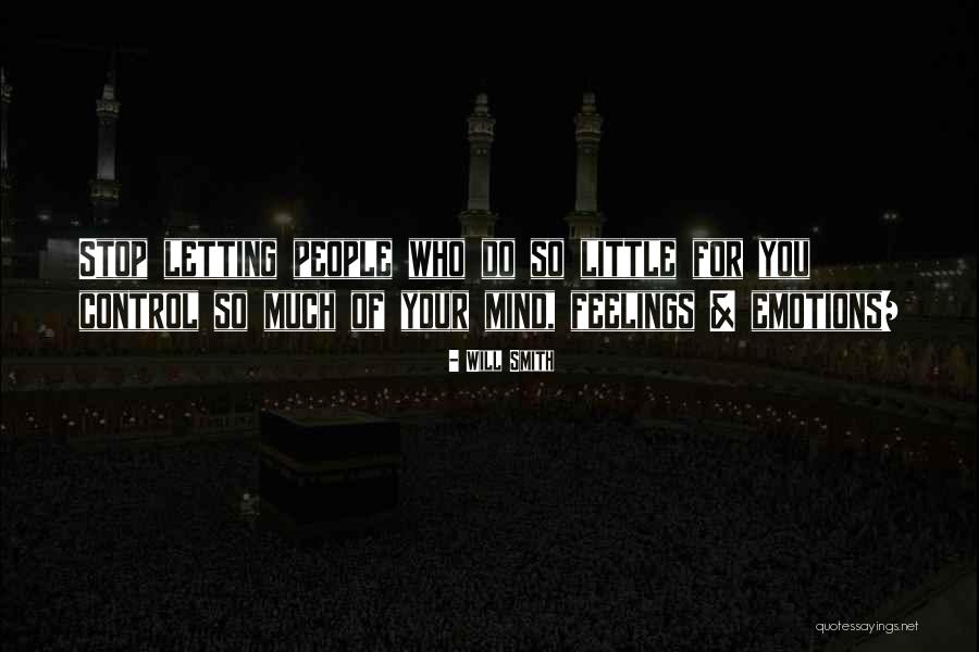 You Can't Control Your Feelings Quotes By Will Smith You Can't Control Your Feelings Quotes By Will Smith