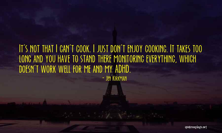 You Can't Cook Quotes By Jen Kirkman