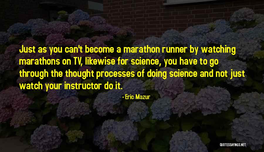 You Can't Do It Quotes By Eric Mazur You Can't Do It Quotes By Eric Mazur