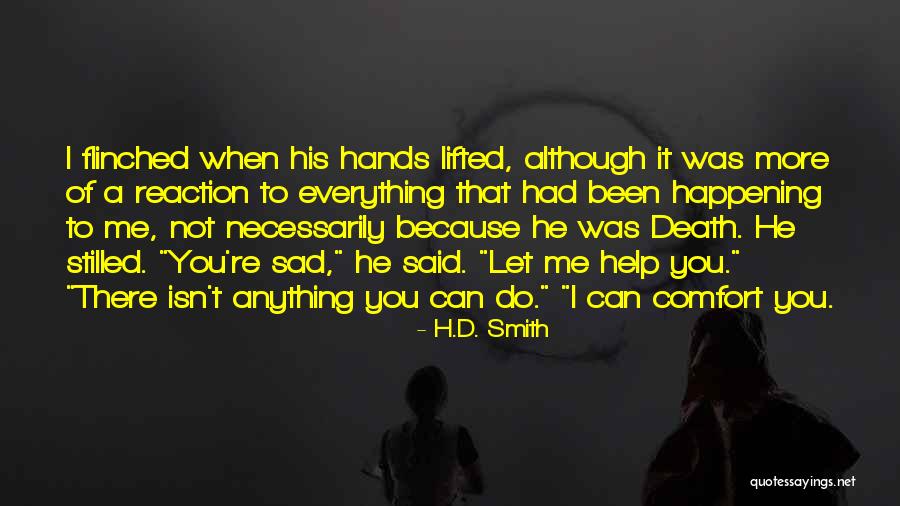 You Can't Do It Quotes By H.D. Smith You Can't Do It Quotes By H.D. Smith