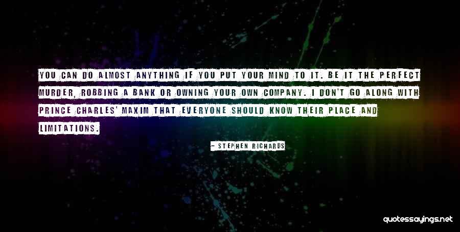 You Can't Do It Quotes By Stephen Richards You Can't Do It Quotes By Stephen Richards