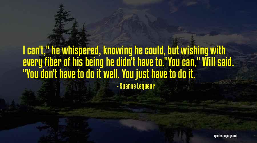 You Can't Do It Quotes By Suanne Laqueur You Can't Do It Quotes By Suanne Laqueur
