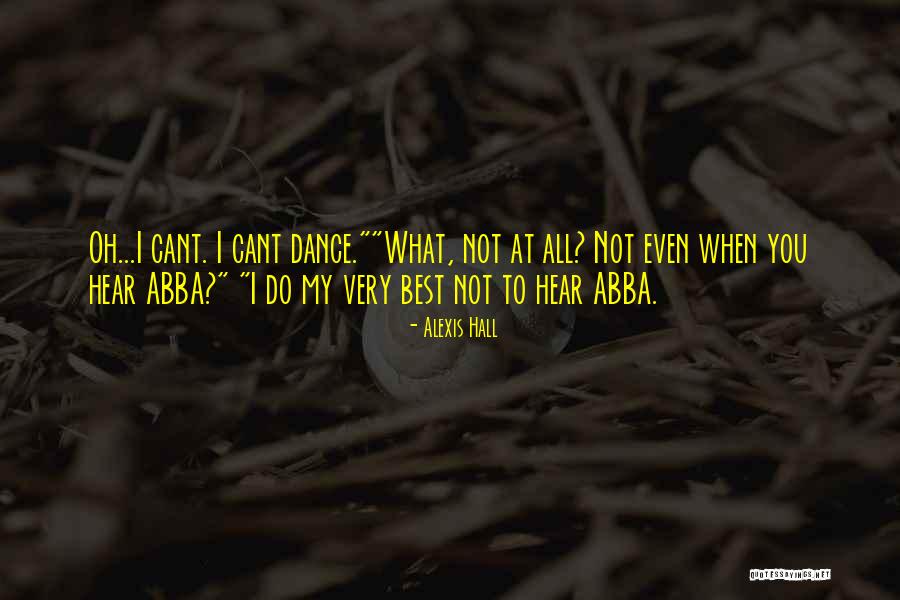 You Cant Do What I Do Quotes By Alexis Hall You Cant Do What I Do Quotes By Alexis Hall