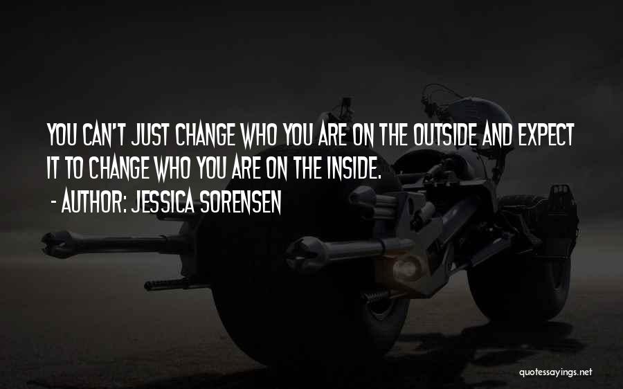 You Can't Expect Change Quotes By Jessica Sorensen