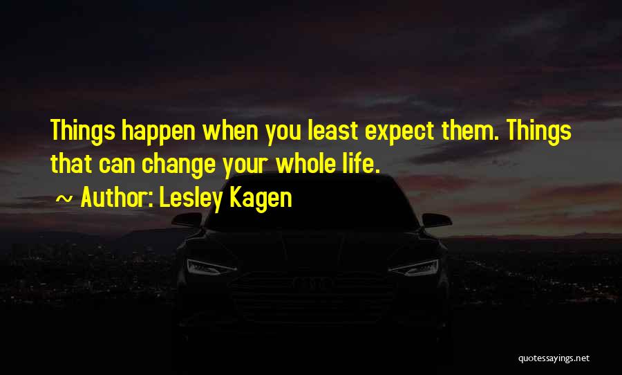 You Can't Expect Change Quotes By Lesley Kagen