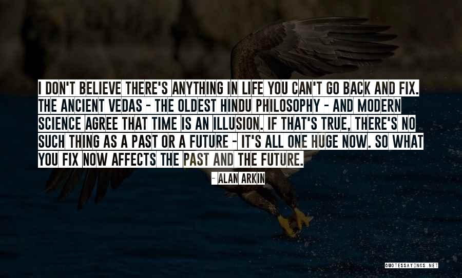 You Can't Fix The Past Quotes By Alan Arkin