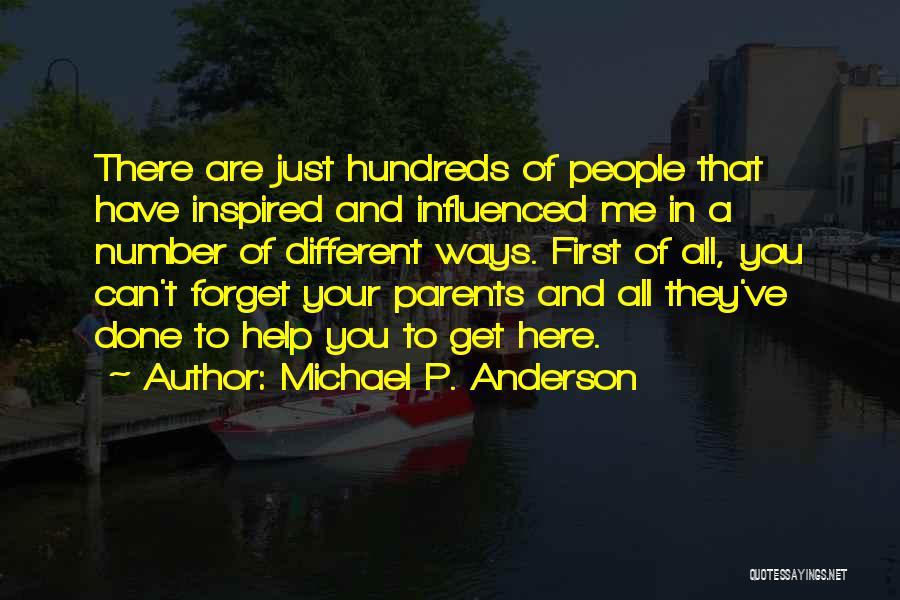 You Can't Forget Me Quotes By Michael P. Anderson