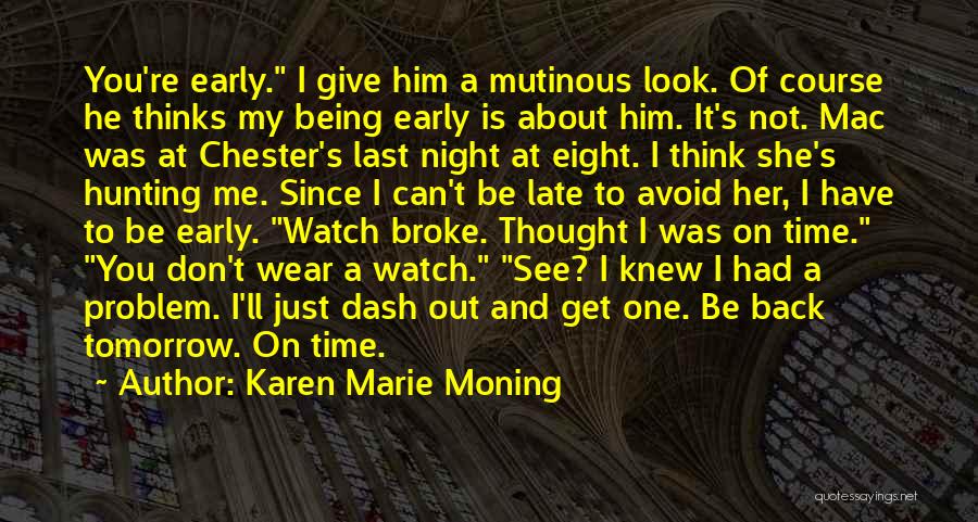 You Can't Get Back Time Quotes By Karen Marie Moning