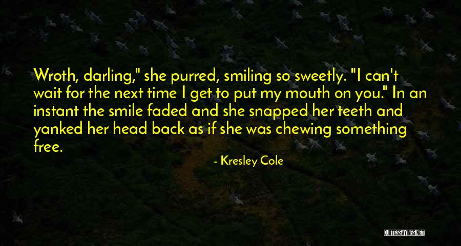 You Can't Get Back Time Quotes By Kresley Cole You Can't Get Back Time Quotes By Kresley Cole