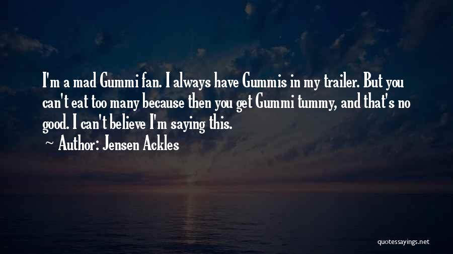 You Can't Get Mad Quotes By Jensen Ackles