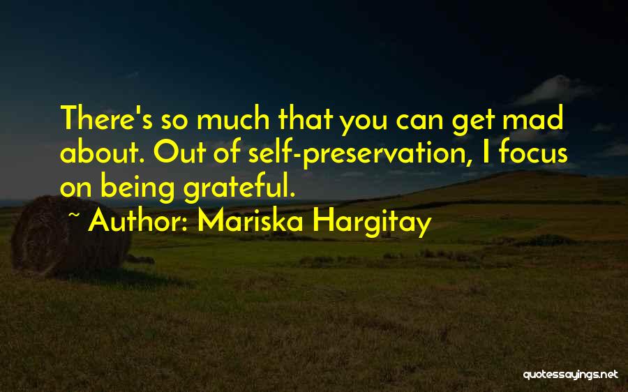 You Can't Get Mad Quotes By Mariska Hargitay