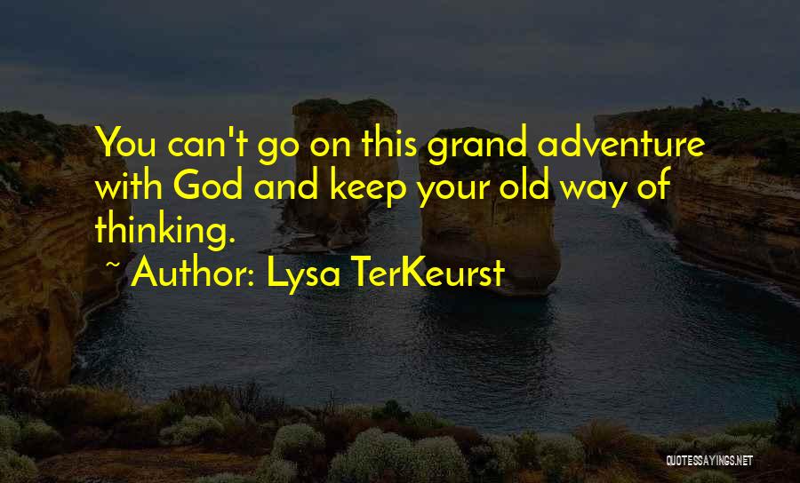 You Can't Go Quotes By Lysa TerKeurst