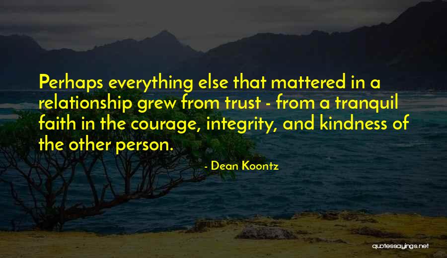 You Can't Have A Relationship Without Trust Quotes By Dean Koontz You Can't Have A Relationship Without Trust Quotes By Dean Koontz