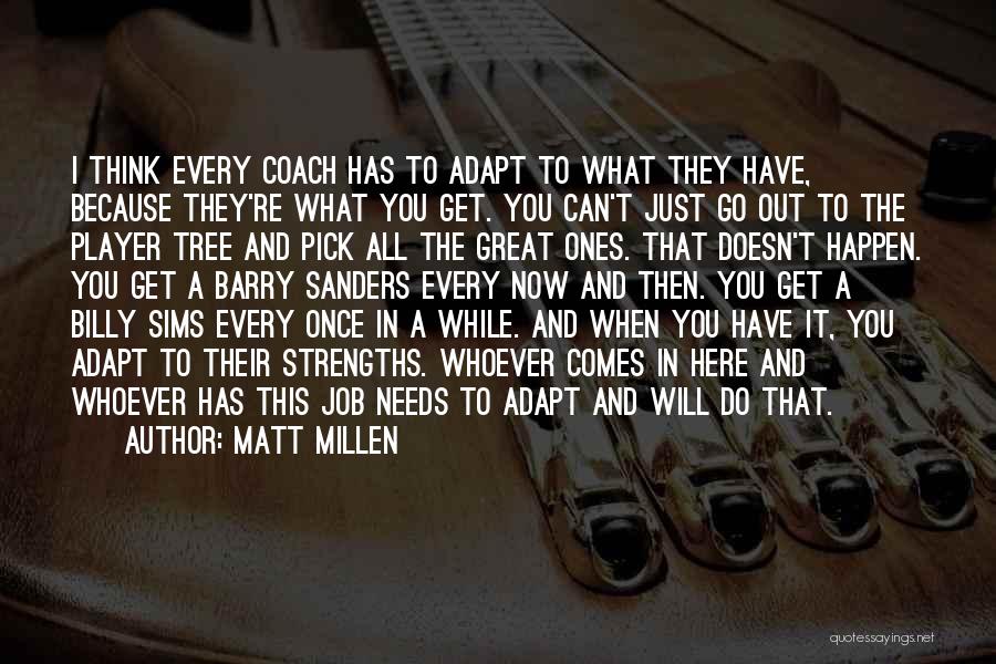 You Can't Have It All Quotes By Matt Millen